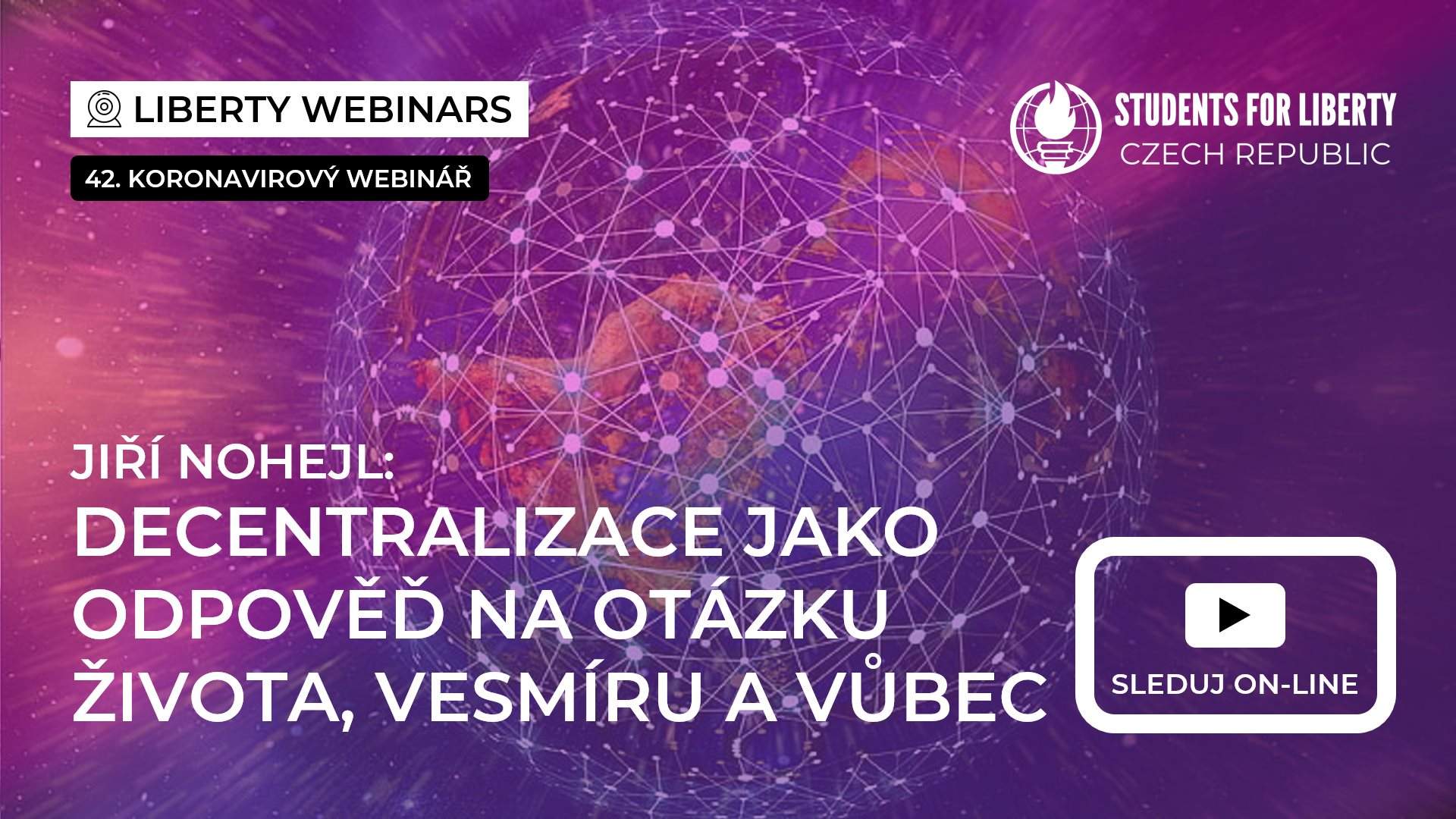 Liberty webinář: Decentralizace jako odpověď na otázku života, vesmíru a vůbec