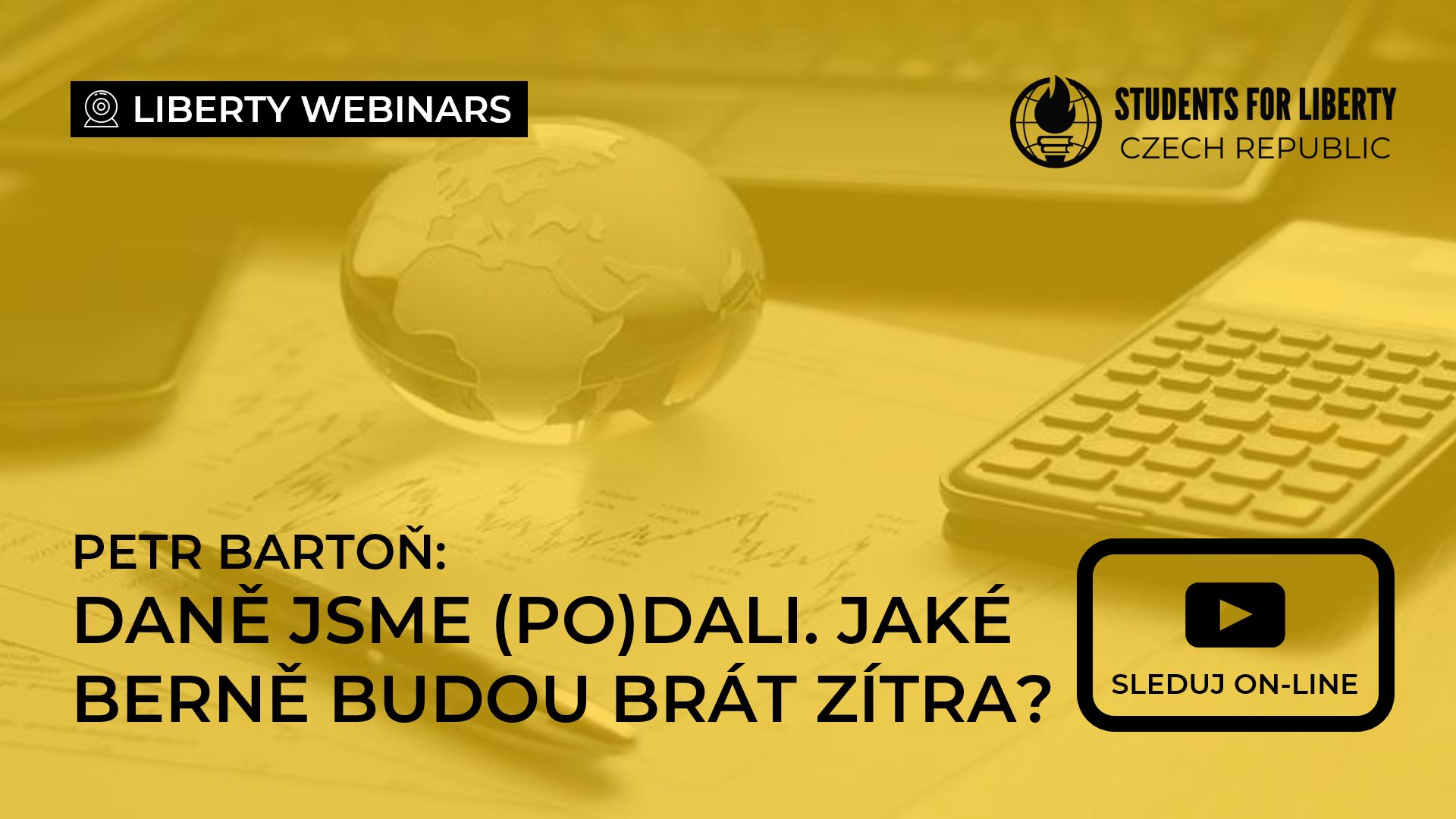 Liberty Webinář: Daně jsme podali. Jaké berně budou brát zítra?