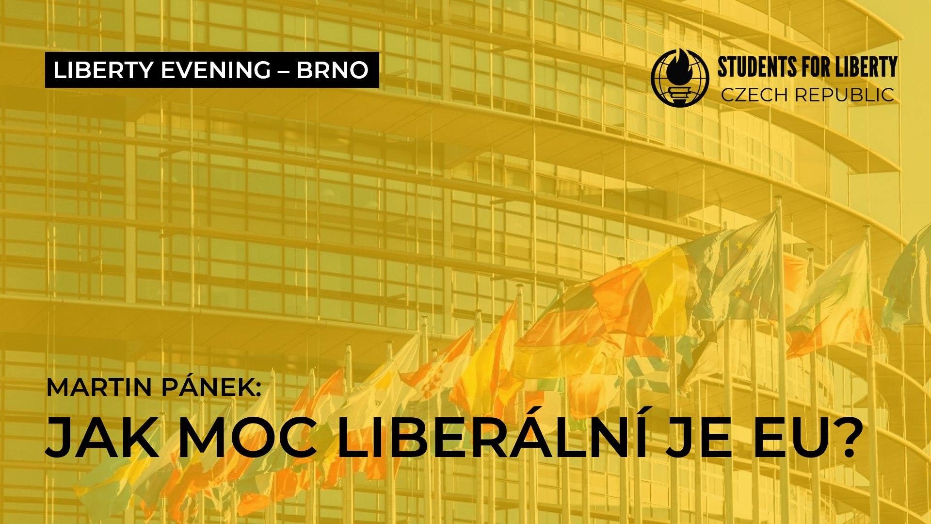 Liberty Evening BRNO: Jak moc liberální je EU?