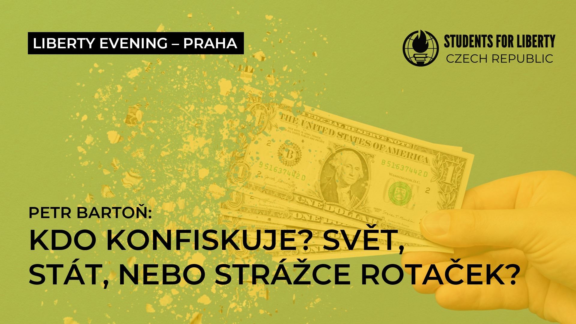Liberty Evening PRAHA: Kdo konfiskuje? Svět, stát, nebo strážce rotaček?