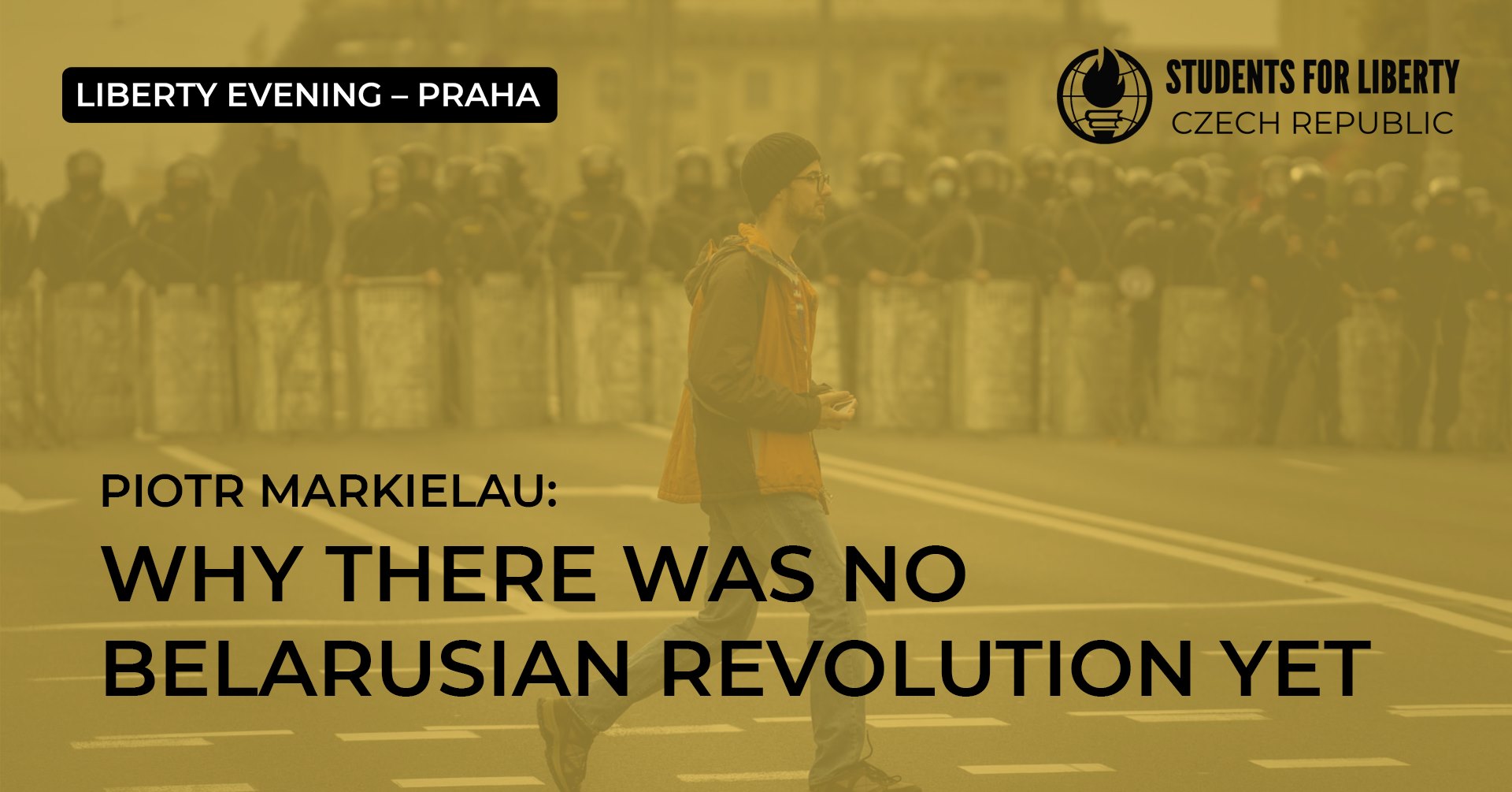 Liberty Evening PRAHA: Why There Was No Belarusian Revolution Yet?